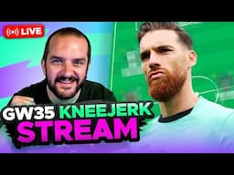 💯 POINTS 🔥 | FPL KNEEJERK GAMEWEEK 35 | Fantasy Premier League Tips 2024/25