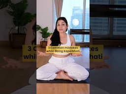 3 Common mistakes while doing Kapalbhati Pranayama #kapalbhati #pranayama #dailyyoga