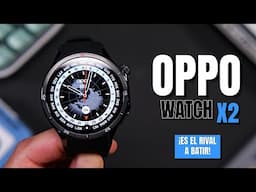 OPPO Watch X2 ⌚ Es el mejor SMARTWATCH de 2025 ¿Te suena? | Review