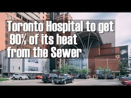 How Toronto's Sewage System Heats A Hospital