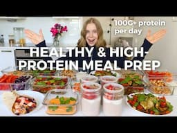 Healthy & High-protein Meal Prep | 100G+ Protein Per Day | Weight Loss Friendly Recipes
