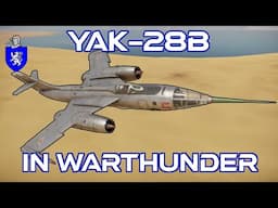 Yak-28B In War Thunder : A Basic Review