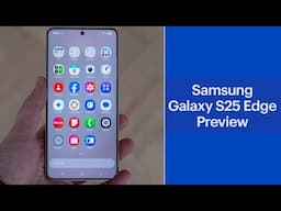 Samsung Galaxy S25 Edge hands-on preview