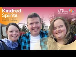 Kindred Spirits: Chronicles of Down Syndrome Friendship (TRAILER)