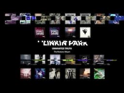 Linkin Park - Unwanted Truth [Full Fan-made Album] (PART 1)