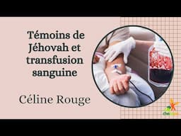 Les Témoins de Jéhovah et la transfusion de sang