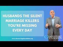 Husbands The Silent Marriage Killers You’re Missing Every Day | Paul Friedman