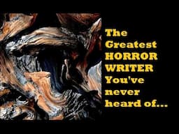 The Greatest Gothic Horror Writer You've Never Heard Of #horror #weirdfiction