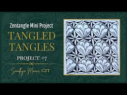 A Zentangle® Mini Project, TANGLED TANGLES #7 a tutorial with tangle KNIGHTSBRIDGE