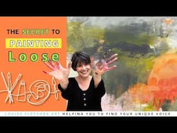 The secret to painting loose