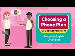 Choosing a Phone Plan – Everyday English Dialogues