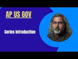 AP US Gov Playlist: Series Introduction