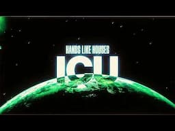 Hands Like Houses - ICU