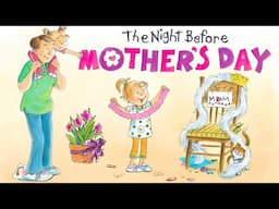 🌸 The Night Before Mother's Day 🌺 Kids Book Read Aloud Short Rhyming Story