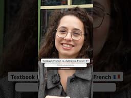 Textbook French or Authentic French? 🇫🇷