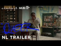 QUEER - Luca Guadagnino - Officiële NL Trailer - Nu in de bioscoop