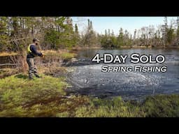 4-Day Solo Wilderness Fishing & Camping For Spring Trout