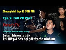 [Săn Ma 9] Sự tàn nhẫn của Sư Thầy khi Hiê'p & Sa't hại gái tây còn trinh nữ [Người Thách Thức Ma]