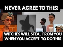 NEVER ACCEPT THESE 4 CAMOUFLAGE HELP FROM WITCHES. DONT DO IT!
