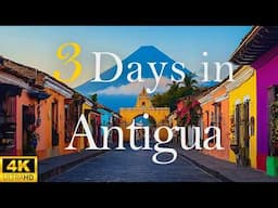 How to Spend 3 Days in ANTIGUA Guatemala | Travel Itinerary