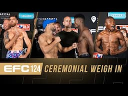 EFC 124 CEREMONIAL WEIGH IN - Highlights!