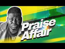 Praise Affair with Tosin Bee