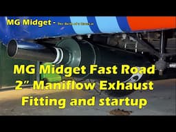 MG Midget 2" Maniflow race exhaust fitting and sound - Birth of a racecar