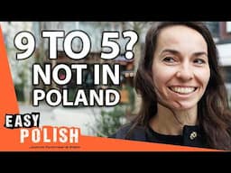 What Working in Poland REALLY Looks Like | Easy Polish 245