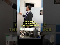 In Sales tone makes the difference!