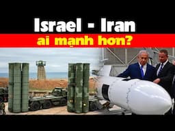 Giải mã sức mạnh của Is.rael và Iran. Ai mạnh hơn??