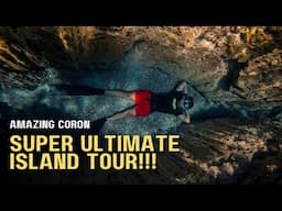 CORON 2025 EP3: AMAZING SUPER ULTIMATE ISLAND TOUR! Barracuda Lake, Kayangan Lake and many more!