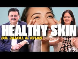 Your Skin Reflects Your Health – Skincare Insights with Dr. Jamal A. Khan