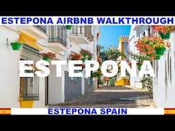 ESTEPONA SPAIN AIRBNB CONDO WALKTHROUGH AND INFORMATION - ESTEPONA CONDO RENTALS