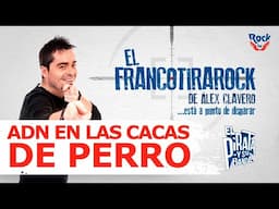 El Francotirarock y ADN en las cacas de perro
