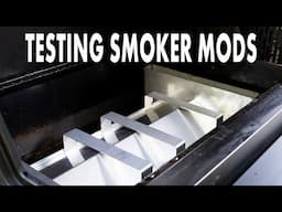 Testing Mods For My Smoker -- My Favorite Might Surprise You