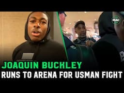 Joaquin Buckley RUNS to arena after driver gets lost: "I need to get into the building!"