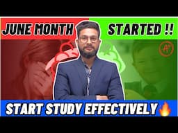 JUNE MONTH STARTED START STUDYING EFFECTIVELY 🔥| JR TUTORIALS |