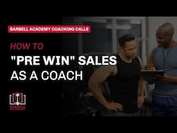 How To "Pre Win" Sales as a Coach