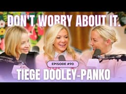 Don't Worry About Tiege Dooley-Panko