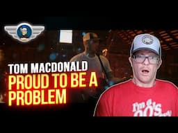TOM MACDONALD REACTION "PROUD TO BE A PROBLEM" REACTION VIDEO