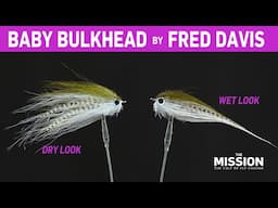 Baby Bulkhead: Step-by-step fly tying by Fred Davis
