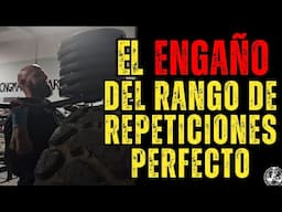 EL ENGAÑO DEL RANGO DE REPETICIONES PERFECTO