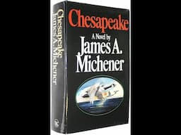Plot summary, “Chesapeake” by James Michener in 4 Minutes - Book Review