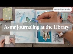 ASMR Journaling at the Library Using 3 Journals in Real Time