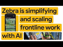New Way Now: Zebra Technologies defines the future of frontline productivity with employees + agents