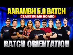 Aarambh 5.0 Batch Orientation 🔥 | Class 10 | Maharashtra Board