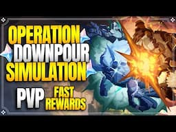 PVP Get Rewards Fast - Operation Downpour Simulation |【Genshin Impact】