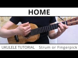 2 Beautiful Ways To Play Home (Phillip Phillips) On Ukulele - Strum or Fingerpicking & Play Along