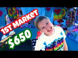 when she Makes $650 at her 1st Market EVER!!!