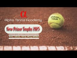 The New Prince Trophy | 2025 Edition | Alpha Tennis Academy | Medavakkam | Tennis Tournament